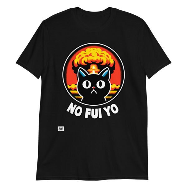 Camiseta NO FUI YO gato explosión nuclear