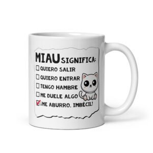 Taza de gatos. SIGNIFICADO DE MIAU. Para recordar qué significa que tu gato te diga "miau". Color Blanco