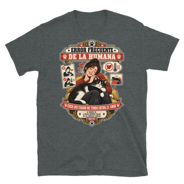 Camiseta de gatos «Calor no es amor» — diseño MHD-007 de la serie Manual del Humano Doméstico en color Oscuro jaspeado