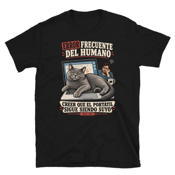 Camiseta de gatos «El portátil ya no es tuyo» — diseño MHD-008 de la serie Manual del Humano Doméstico en color Negro