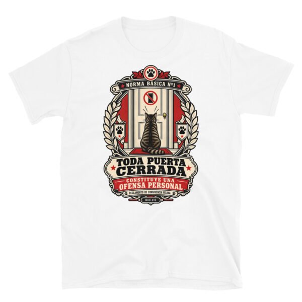 Camiseta de gatos «Toda puerta cerrada es una ofensa» — diseño MHD-019 de la serie Manual del Humano Doméstico en color Blanco