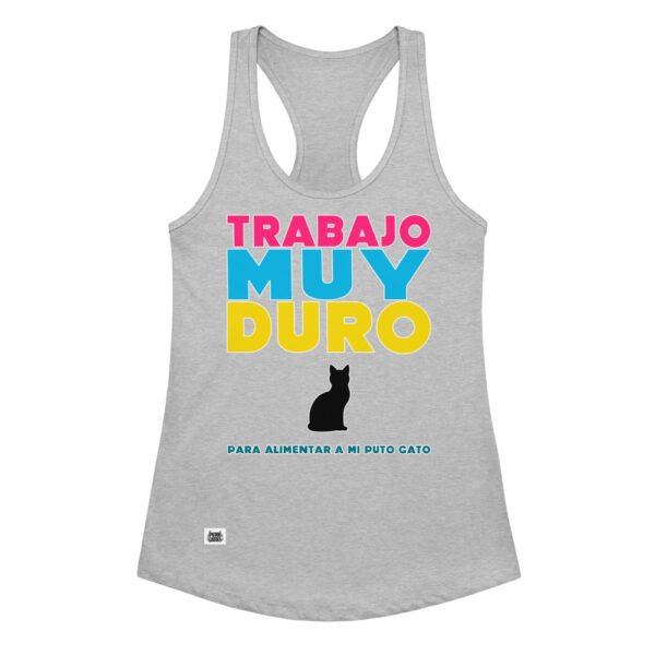 Camiseta de gatos para mujer TRABAJO MUY DURO PARA ALIMENTAR A MI PUTO GATO en color gris jaspeado, vista plana