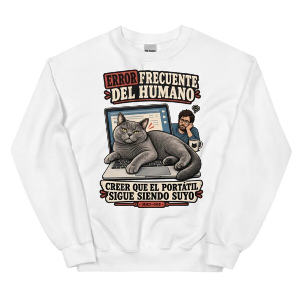 Sudadera de gatos «El portátil ya no es tuyo» — diseño MHD-008 de la serie Manual del Humano Doméstico en color Blanco