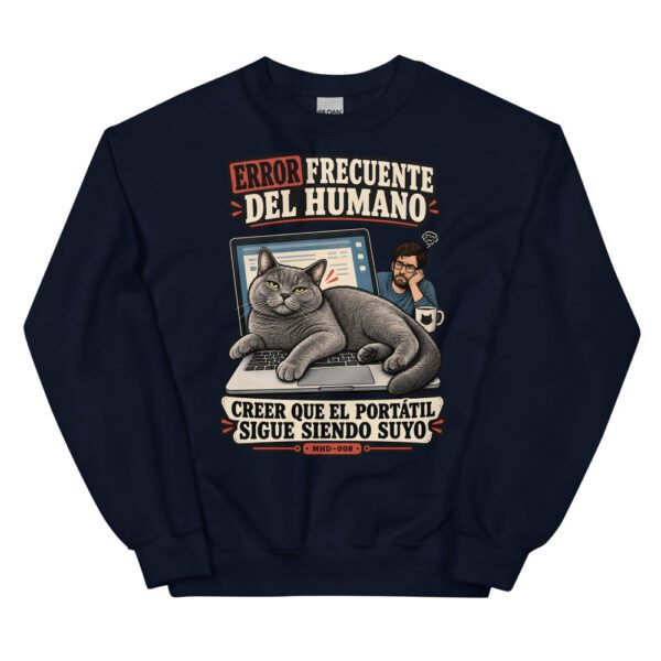 Sudadera de gatos «El portátil ya no es tuyo» — diseño MHD-008 de la serie Manual del Humano Doméstico en color Marino