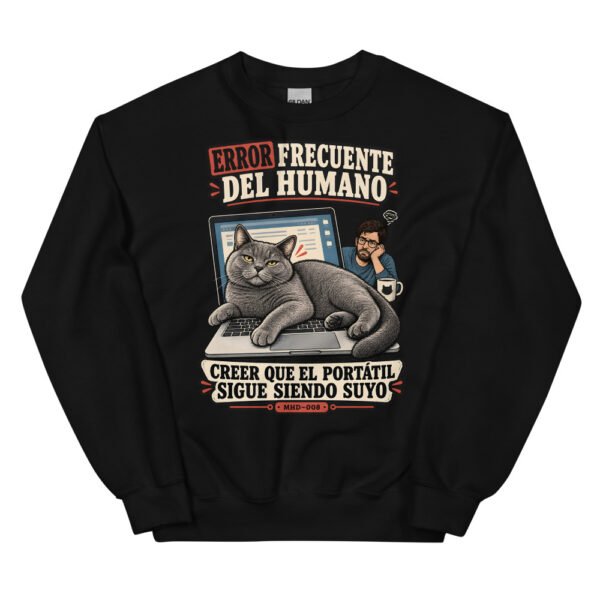 Sudadera de gatos «El portátil ya no es tuyo» — diseño MHD-008 de la serie Manual del Humano Doméstico en color Negro