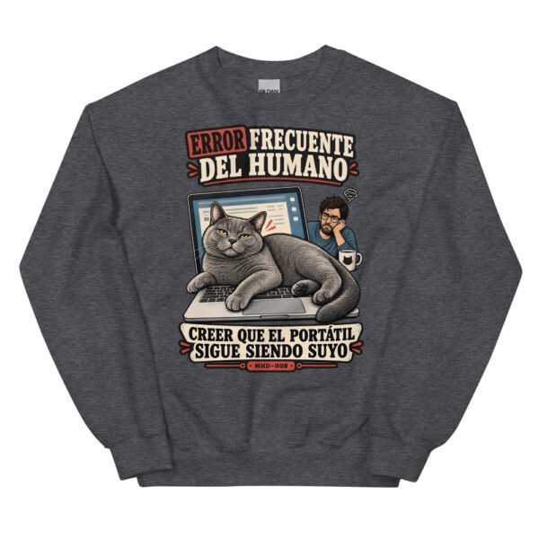 Sudadera de gatos «El portátil ya no es tuyo» — diseño MHD-008 de la serie Manual del Humano Doméstico en color Oscuro jaspeado
